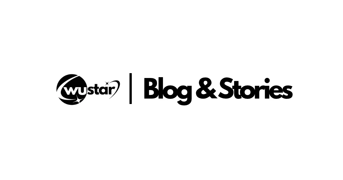 Wustar Blog & Stories